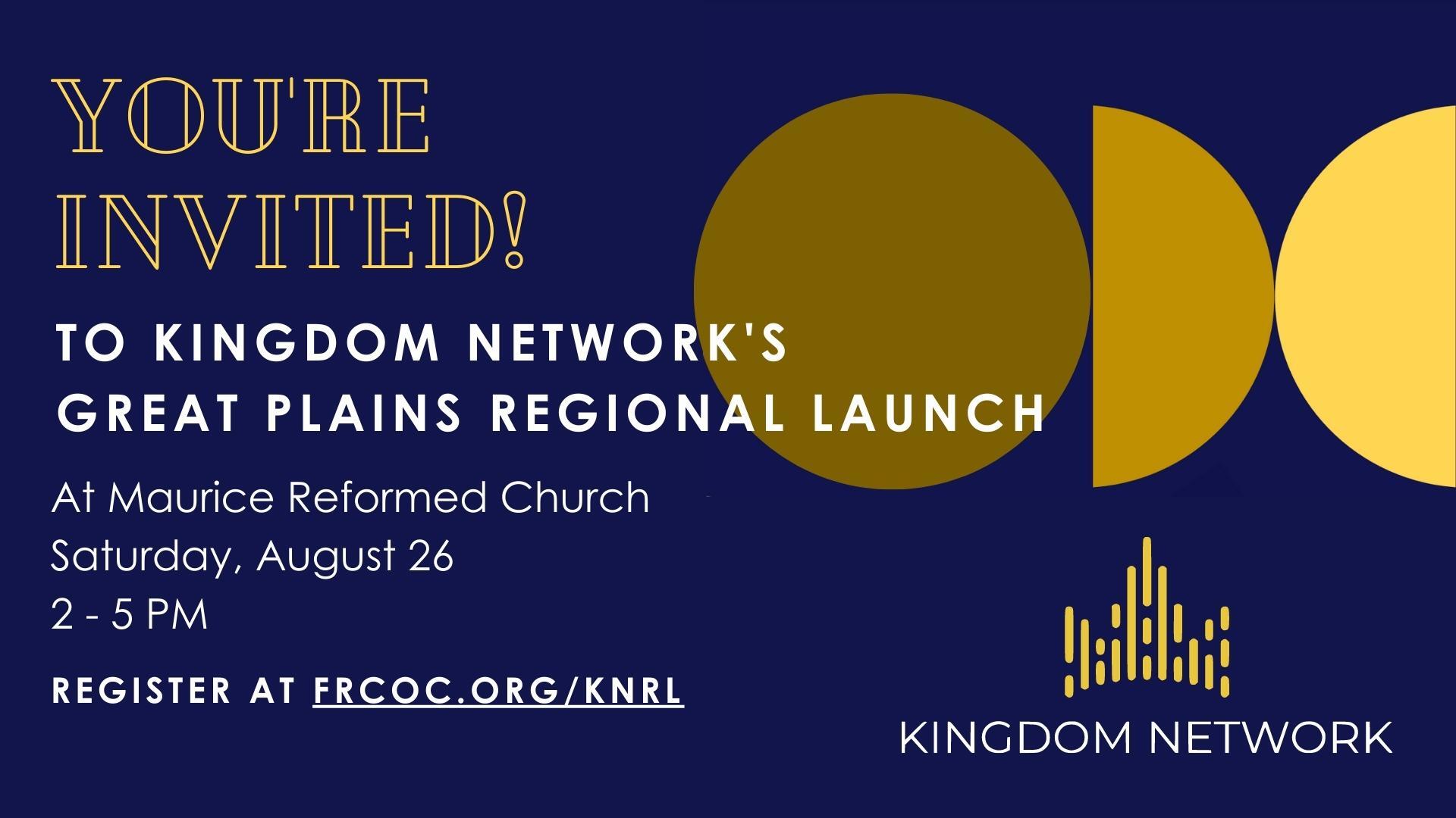Kingdom Network Regional Launch First Reformed Church, Orange City, Iowa
