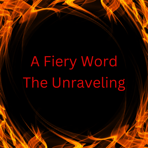A Fiery Word from the Lord: The Unraveling--October 24th, 2024 | Ark of ...