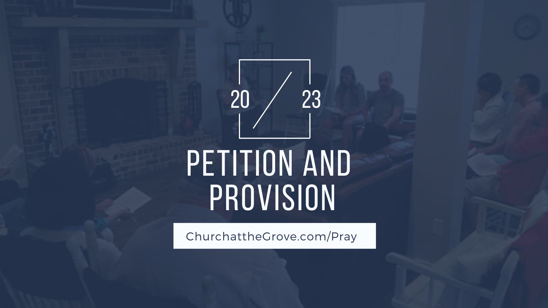 January 21st, 2023 Petition and Provision Church at the Grove