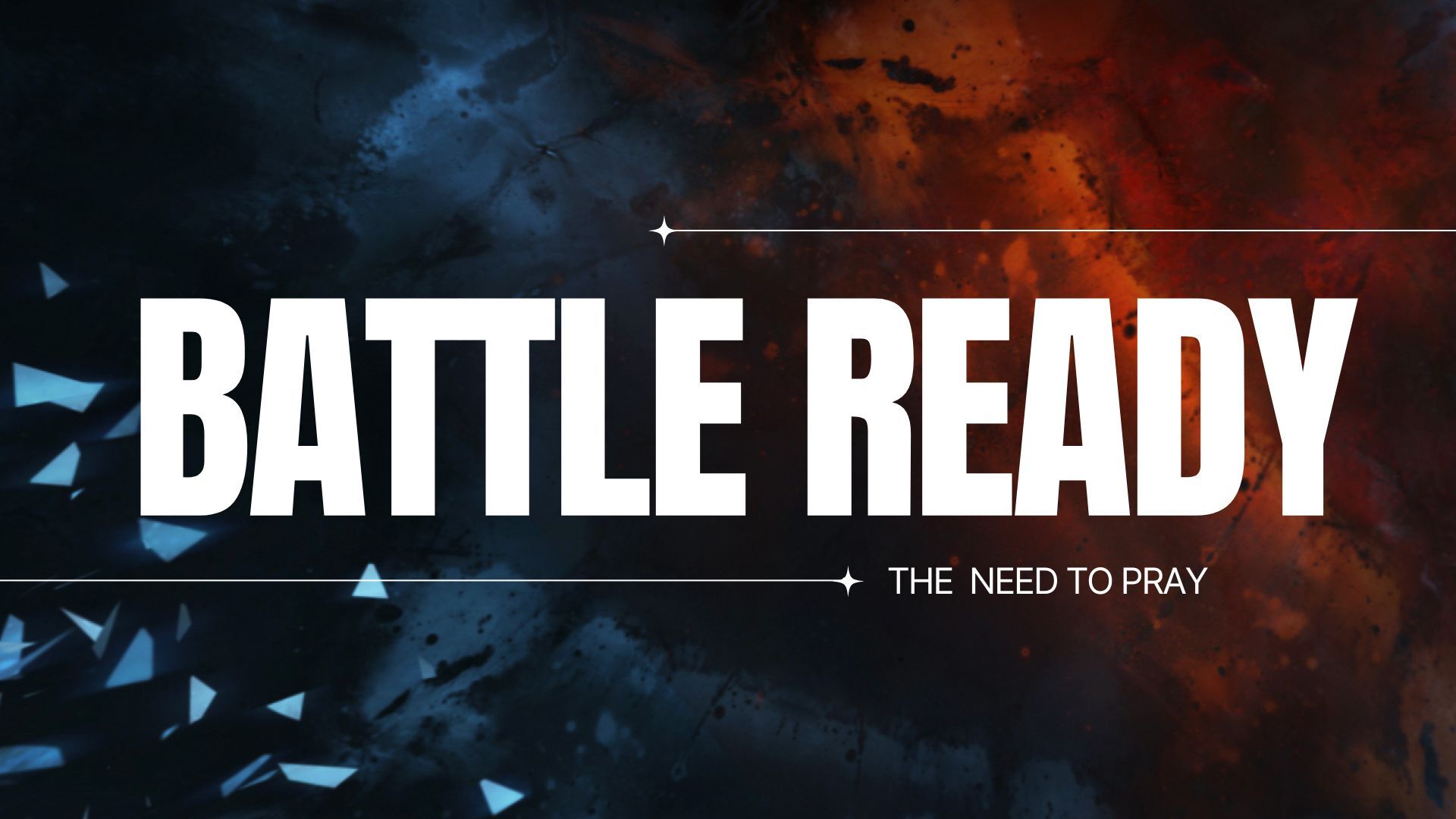 BATTLE READY - The Need to Pray | Marsh Lane Baptist Church