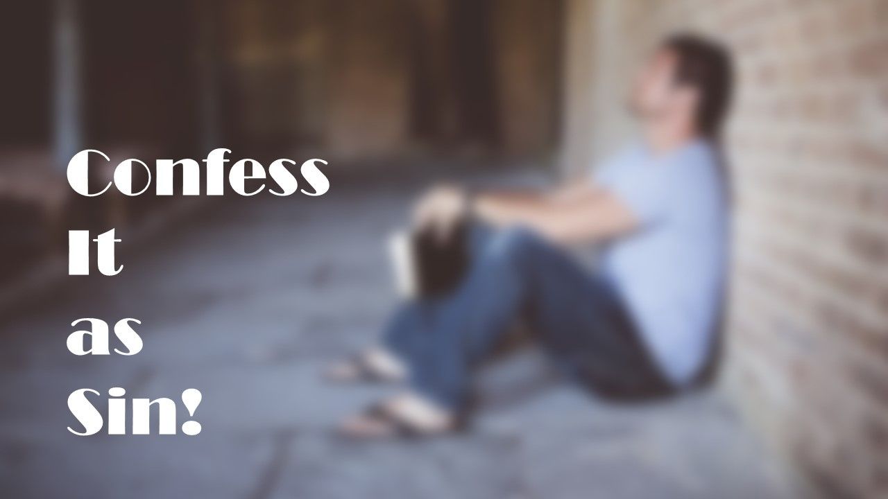 Confess It as Sin! | Genesis Bible Fellowship Church