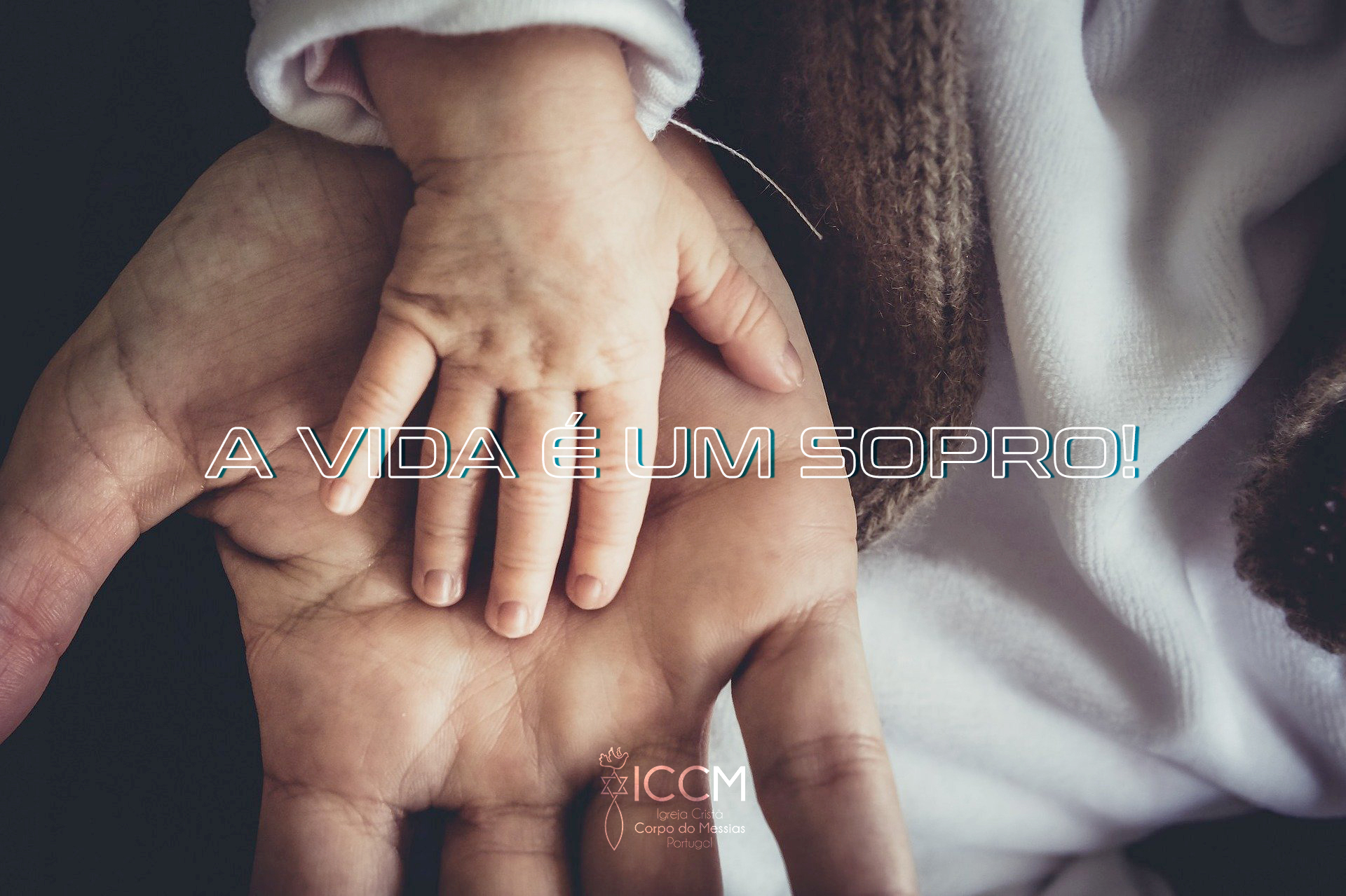 A VIDA É UM SOPRO! | ICCM - Igreja Crista Corpo do Messias