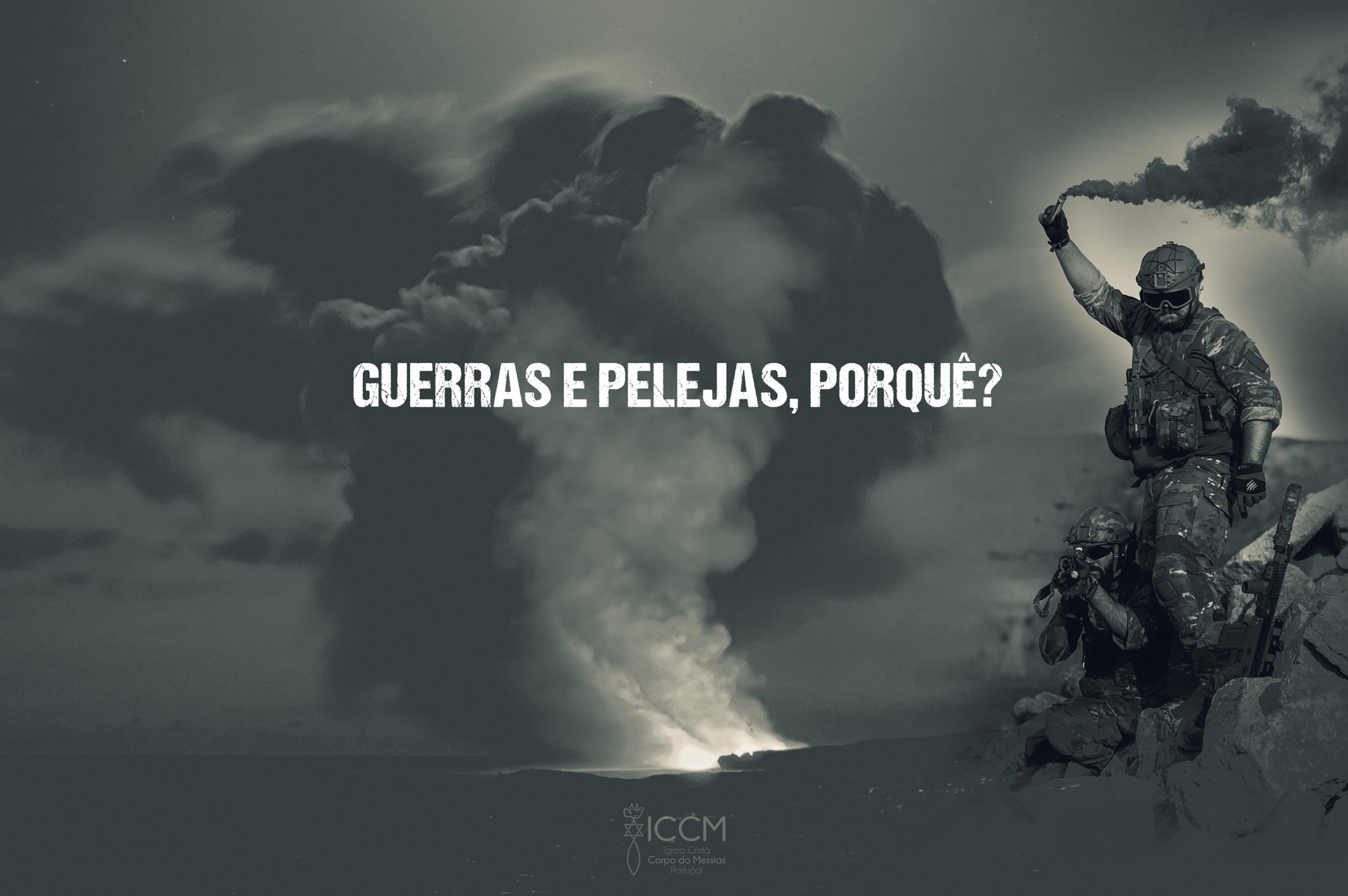 GUERRAS E PELEJAS, PORQUÊ? | ICCM - Igreja Crista Corpo do Messias