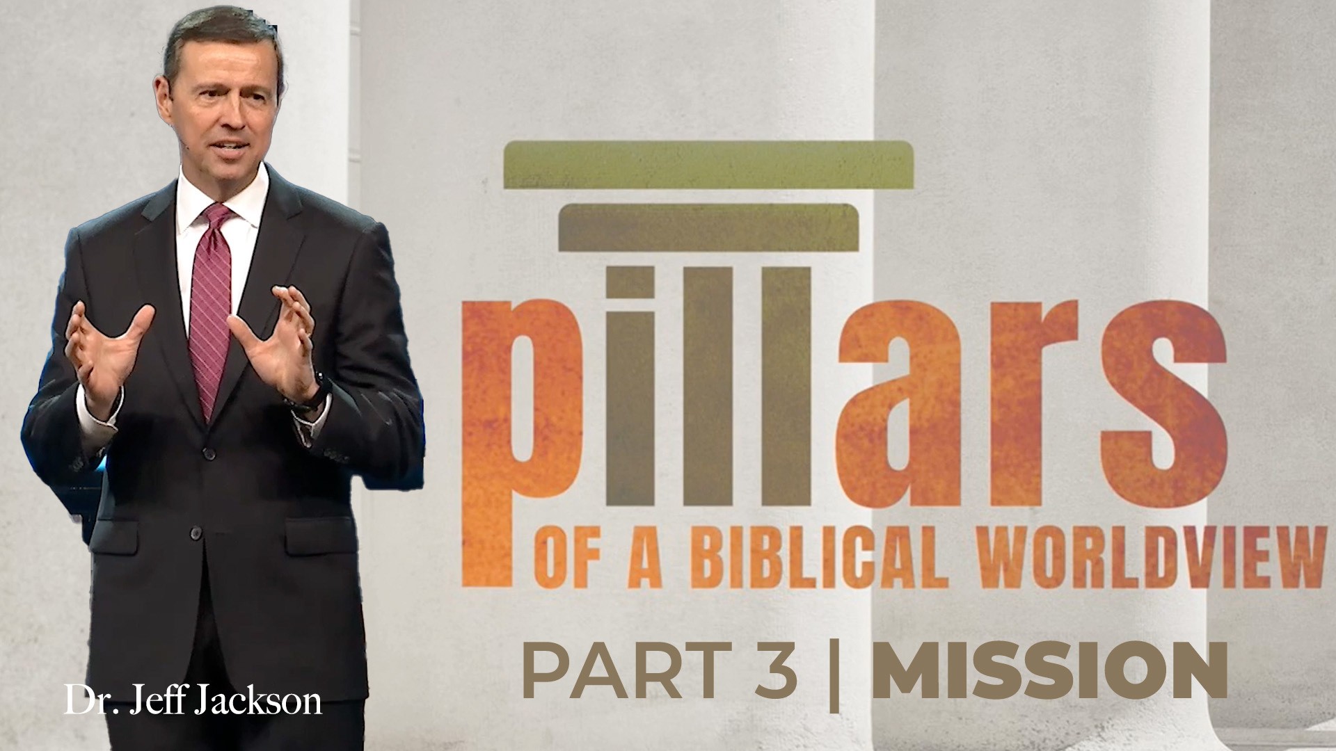 P3 OF 5 WHAT IS THE MOST IMPORTANT MISSION? PILLARS OF A BIBLICAL