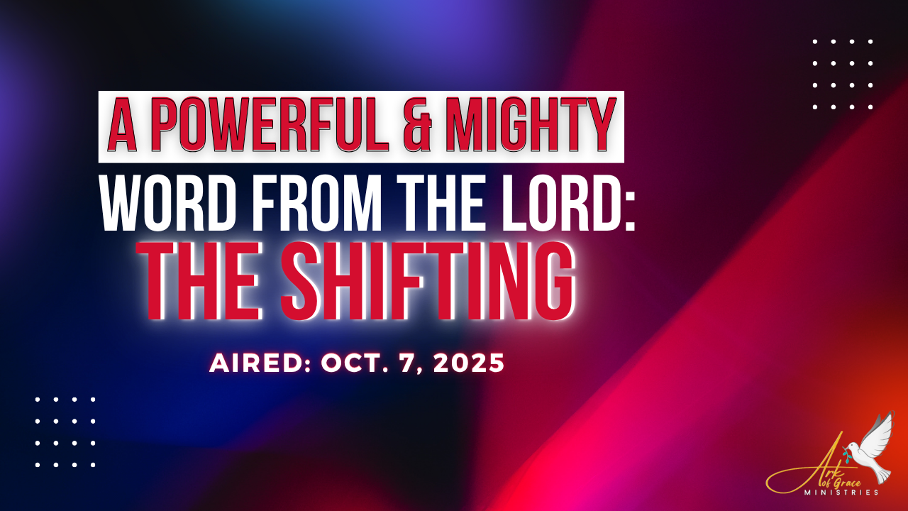 A Powerful and Mighty Word from the Lord: The Shifting 