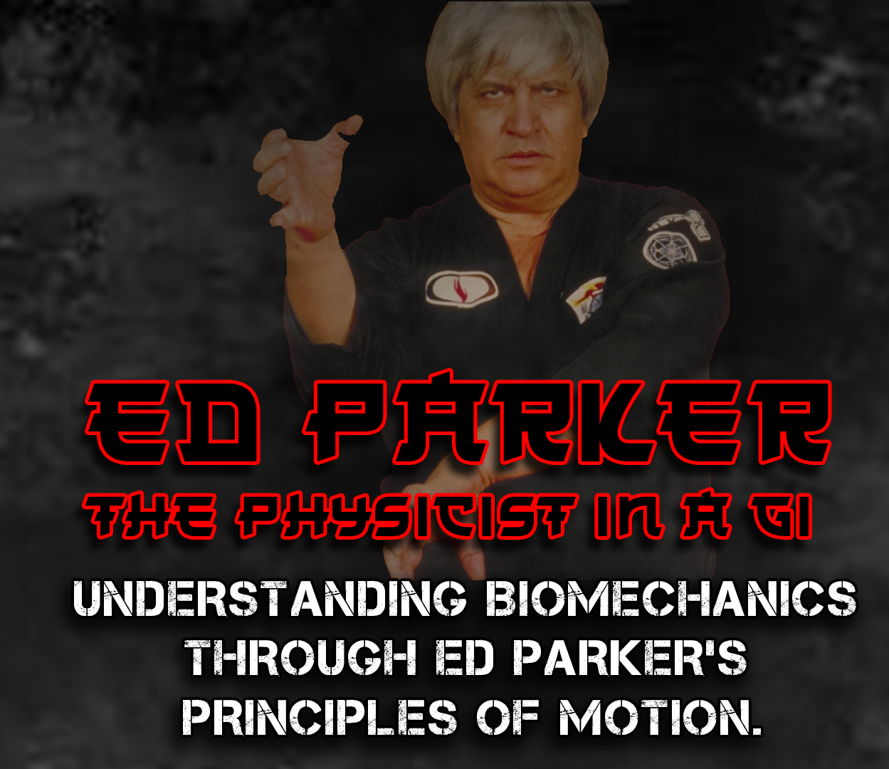 Ed Parker; The Physicist in a Gi | Iron Lotus Martial Arts