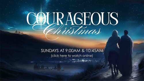 Courageous Christmas Sermon Series