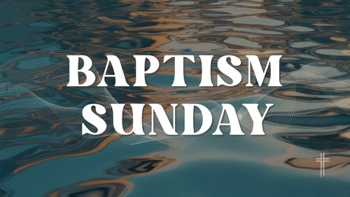 Baptism Sunday, November 16