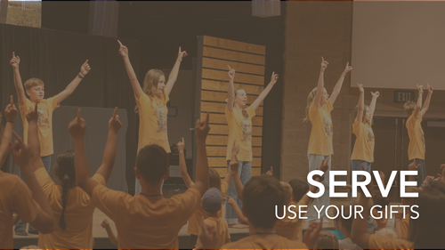 Serve - Use Your Gifts