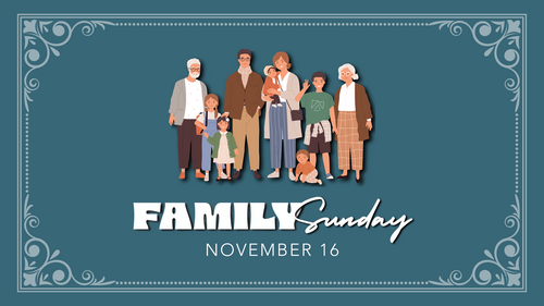Family Sunday, November 16