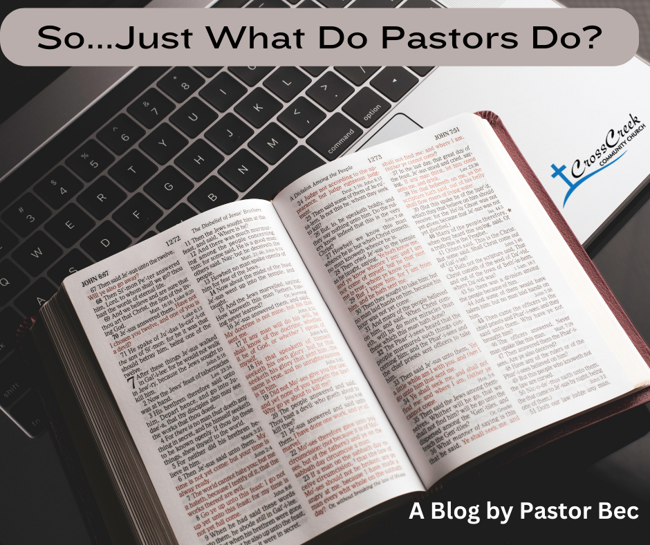 So...Just What Do Pastors Do? Cross Creek Community Church