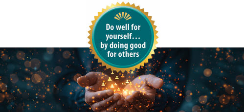 Do well for yourself…by doing good for others