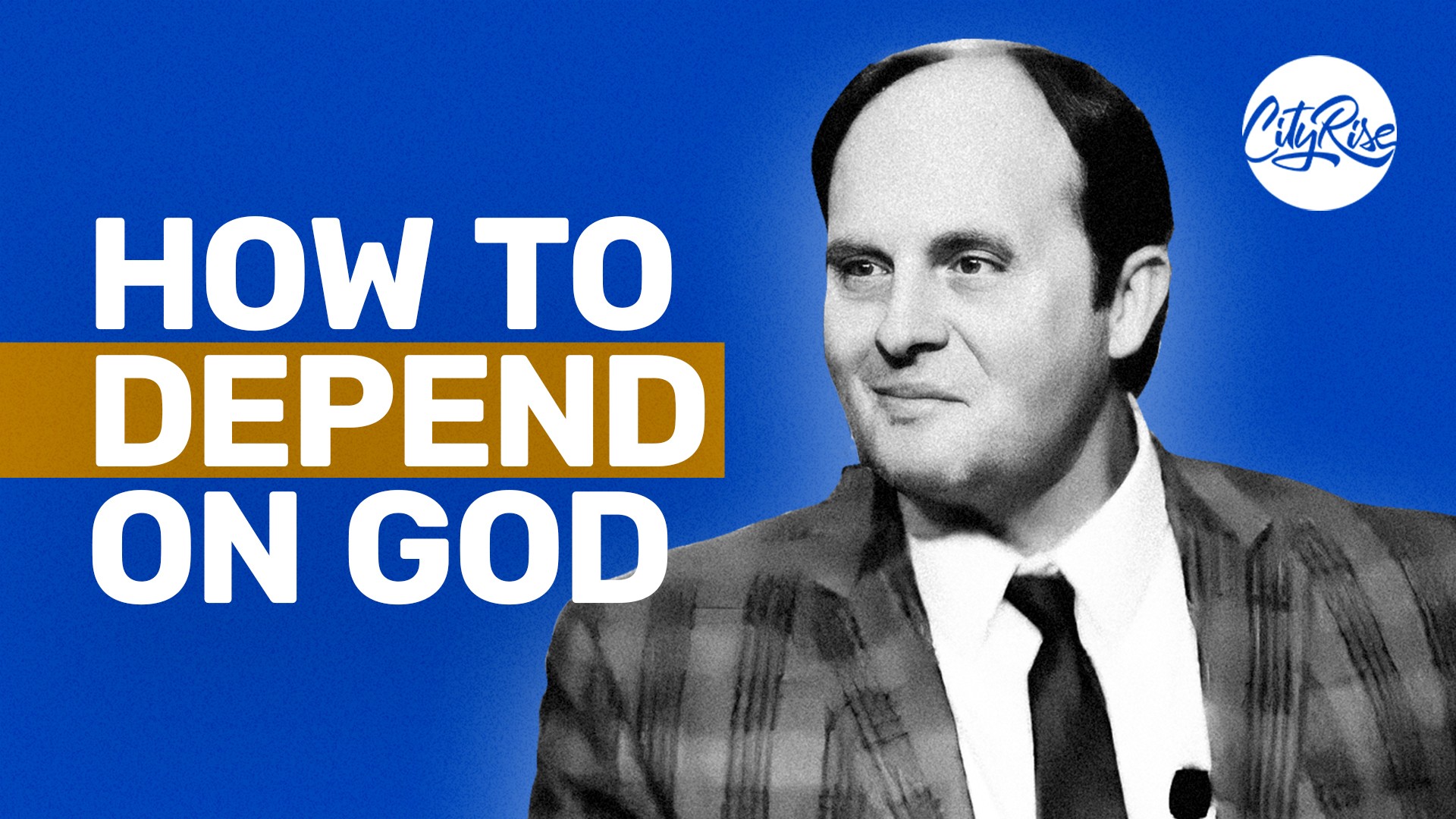 The Power of Dependency on God and the Holy Spirit | CityRise