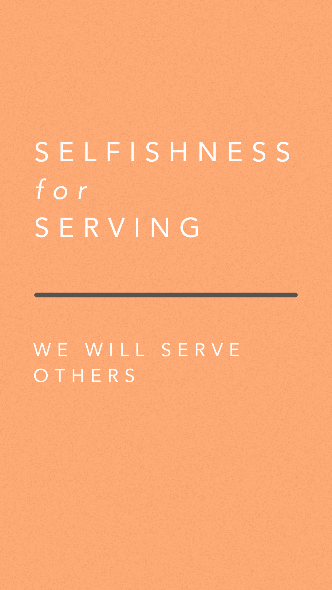 Selfishness for Serving