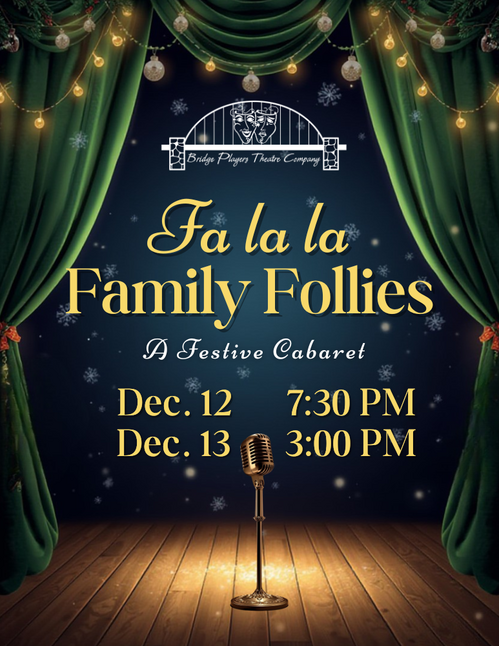 Bridge Players Theatre Company presents Fa La La Family Follies - A Holiday Cabaret